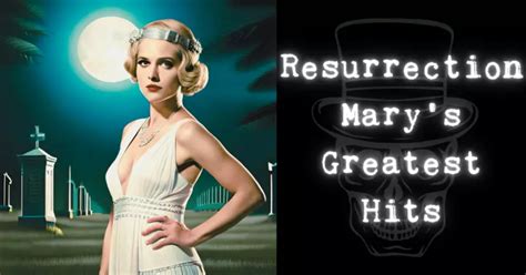 Resurrection Mary's Greatest Hits