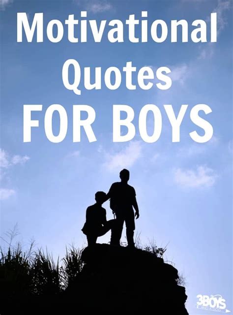 Motivational Quotes for Boys | Inspirational quotes for teens, Boys inspirational quotes ...