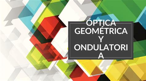 Óptica Geométrica y Ondulatoria | Aless Fushiguro | uDocz