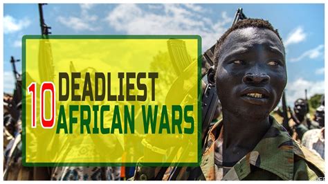 10 Deadliest Wars in Africa Never to Forget - YouTube