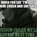 Mission failed Meme Generator - Imgflip