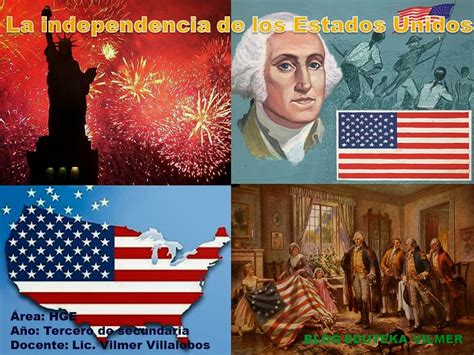 BLOG EDUTEKA VILMER: LA INDEPENDENCIA DE LOS ESTADOS UNIDOS