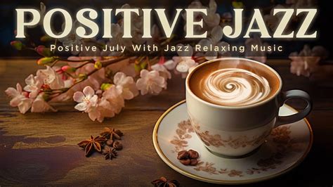 Happy Jazz Music - Positive Instrumental Jazz with Sweet Coffee Morning for Relax, Study, Work ...