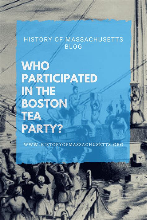 Who Participated in the Boston Tea Party? – History of Massachusetts Blog