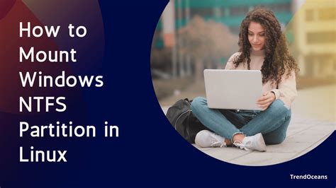How to Mount Windows NTFS Partition in Linux - TREND OCEANS