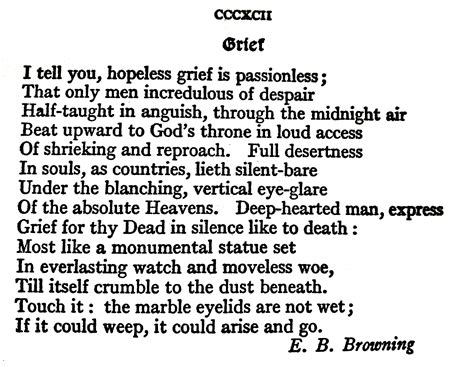 E. B. Browning, Grief. 💞🌍🌎🌏💞 Reference: The Golden Treasury, Penguin Popular Classics. Editor ...