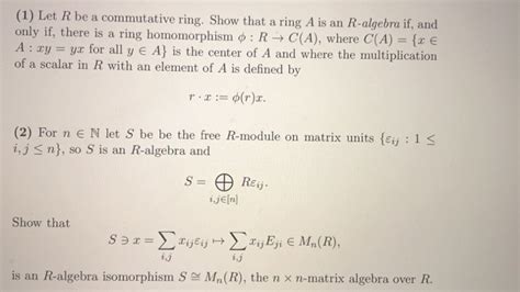 Solved (1) Let R be a commutative ring. Show that a ring A | Chegg.com