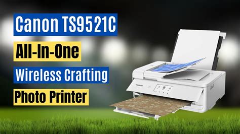 Canon TS9521C All In One Wireless Crafting Photo Printer - YouTube