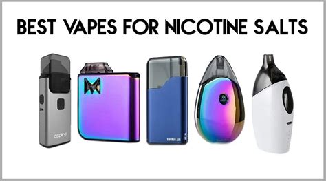 Best Vapes For Nicotine Salts 2019 — A Definitive Guide