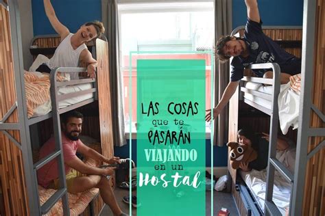 Cosas que te pasarán si te alojas en un hostal