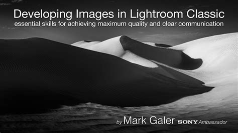 Developing Images in Lightroom Classic - Mark Galer