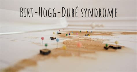 Birt-Hogg-Dubé syndrome | Diseasemaps