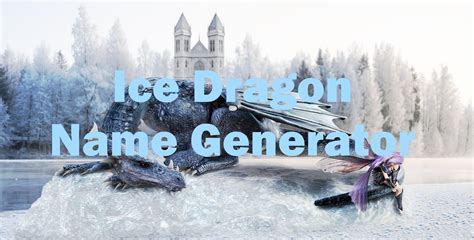 Ice Dragon Name Generator - Random Name Generators