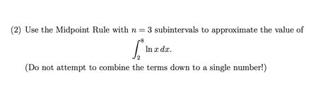 Solved Use the Midpoint Rule with n = 3 subintervals to | Chegg.com