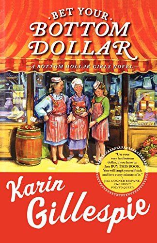 Bet Your Bottom Dollar (Bottom Dollar Series #1) by Karin Gillespie ...