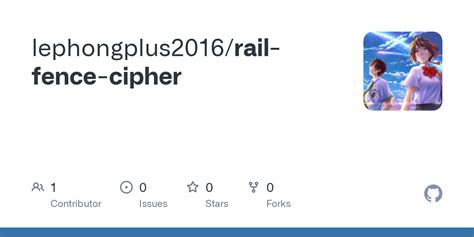 GitHub - lephongplus2016/rail-fence-cipher