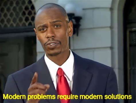 Anyone have 'Modern Problems Require Modern Solutions' but with an HD screenshot? : r/hdmemes