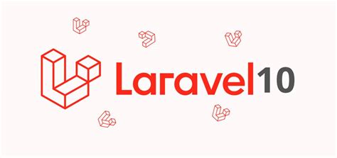 Descubre 9 características principales en Laravel 10 | Coders Free