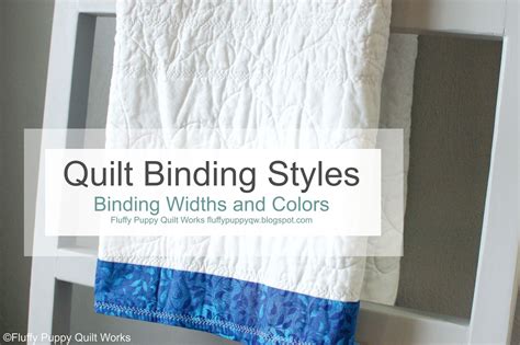 Fluffy Puppy Quilt Works: Quilt Binding Styles: Examples of Binding ...