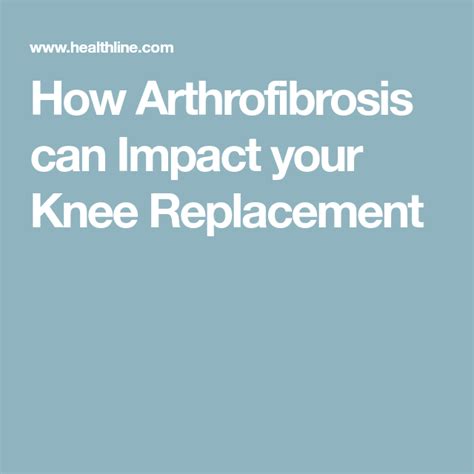 How Arthrofibrosis can Impact your Knee Replacement | Knee replacement, Knee, Knee replacement ...