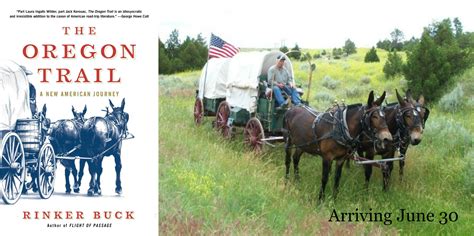 Oregon Trail Book Rinker Buck / The Oregon Trail: A New American Journey by Rinker Buck ...