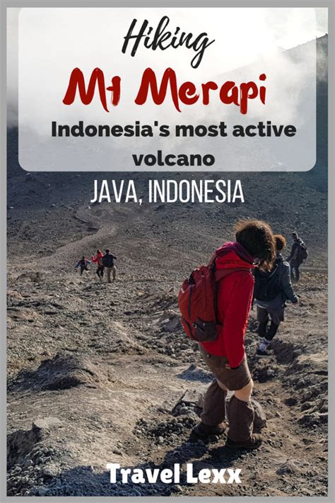 Hiking Indonesia's Most Active Volcano: Mount Merapi - Travel Lexx