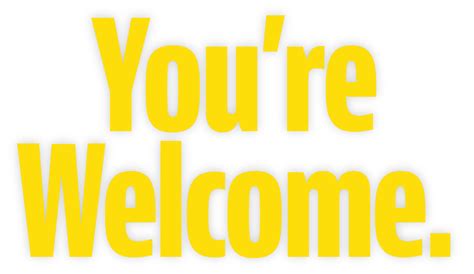 You're Welcome