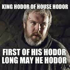 Hodor Hodor Hodor! | Game Of Thrones Memes and Quotes