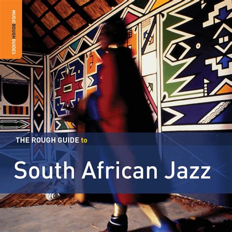 GLOBAL A GO-GO: The Rough Guide To South African Jazz (Second Edition)