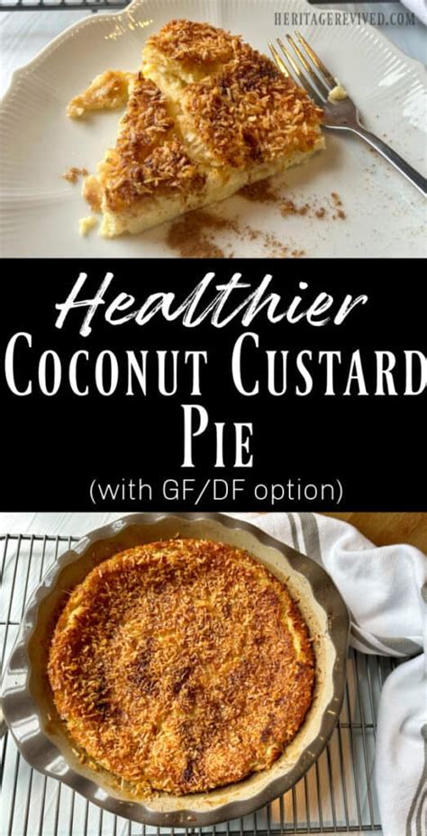 Healthier Impossible Coconut Custard Pie (with gluten free, dairy free option) - Heritage revived