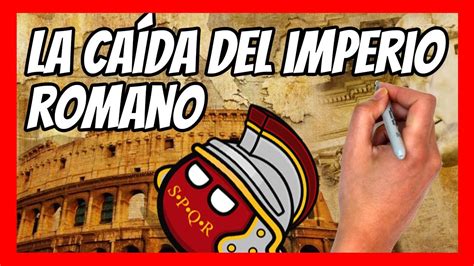 Causas y consecuencias de la caída del Imperio Romano: resumen