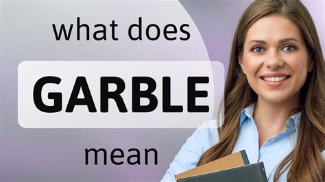 Garble • GARBLE meaning - YouTube