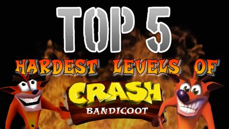 Top 5 Hardest Levels of Crash Bandicoot - YouTube