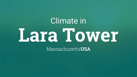 Climate & Weather Averages in Lara Tower, Massachusetts, USA