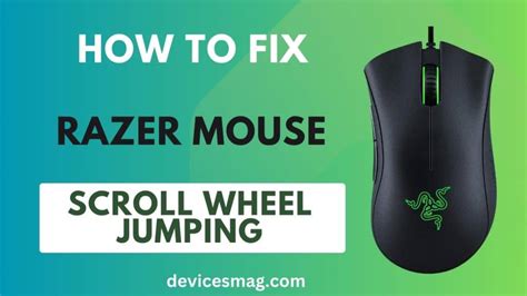 How to Fix Razer Mouse Scroll Wheel Jumping - Devices Mag