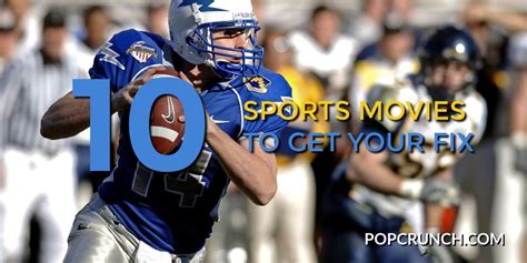 Top 10 Sports Movies to Get Your Fix - popcrunch.com