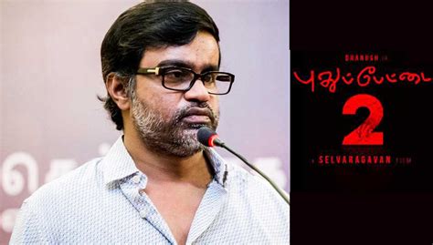 Director Selvaraghavan Announced as his Next Movie is Pudhupettai 2 ...