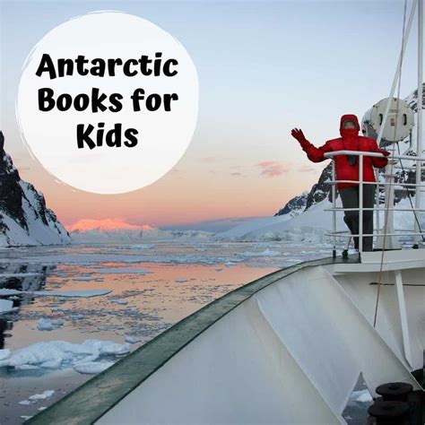 Best Books For Kids to Read about the Continent of Antarctica