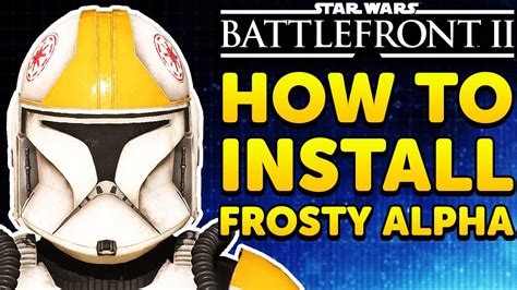 How to install Frosty Mod Manager Alpha for Star Wars Battlefront 2 Mods Tutorial - YouTube