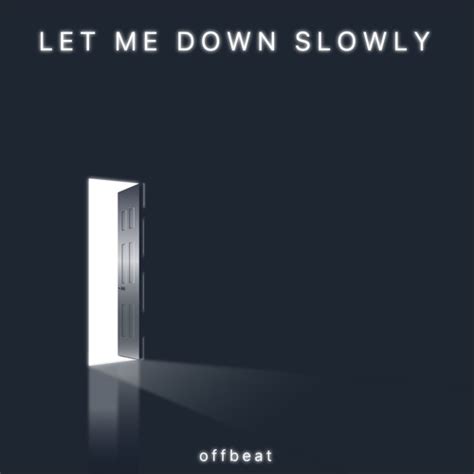 Let Me Down Slowly Cover – Amat