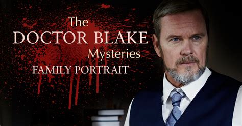 Stream Doctor Blake Mysteries: Family Portrait Series & Episodes | Watch on U