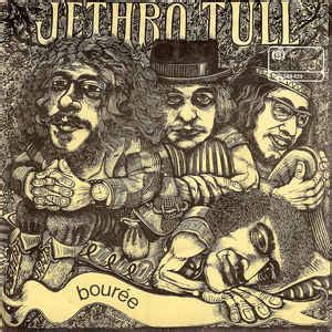 Jethro Tull - Bourée | Releases, Reviews, Credits | Discogs