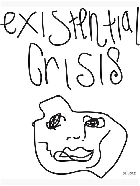 "existential crisis art" Art Print by prlyons | Redbubble