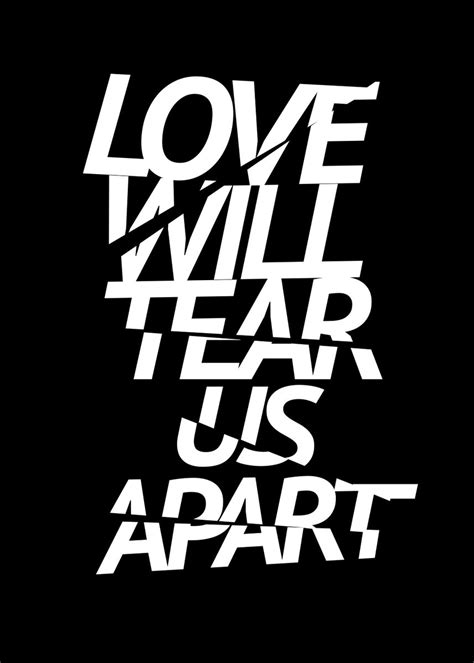 'Love will tear us apart' Poster, picture, metal print, paint by Art ...