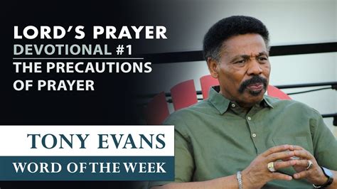 The Precautions of Prayer | Dr. Tony Evans - The Lord's Prayer Devotional #1 - - Bible Portal