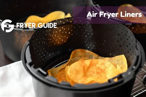 How To Use Air Fryer Liners And Why You Should Line It