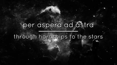 Per aspera ad astra, trough hardships to the stars | Ad astra, Aesthetic words, Latin quotes