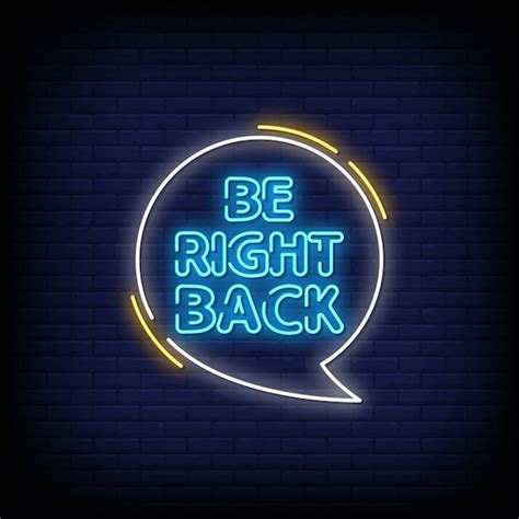 Premium Vector | Be right back neon signs style text