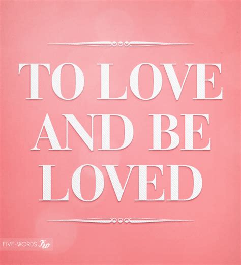 To Love And Be Loved Pictures, Photos, and Images for Facebook, Tumblr, Pinterest, and Twitter