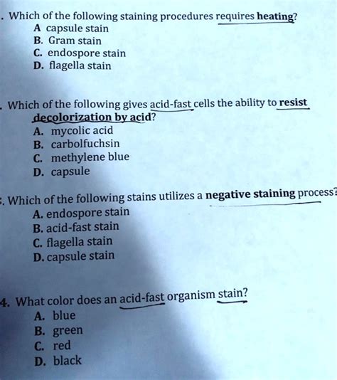 SOLVED: Which of the following staining procedures requires heating? A capsule stain Gram stain ...